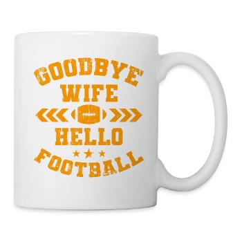 American Football Spieler Goodbye Wife Hello - Tasse - Weiß - Rechts