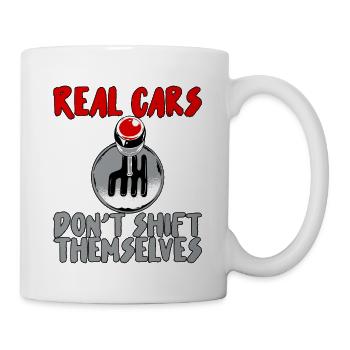 Real Cars Don't Shift Themselves - Tasse - Weiß - Rechts
