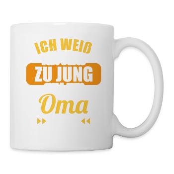 Zu jung um Oma zu sein Omi Gandma Oma - Tasse - Weiß - Rechts