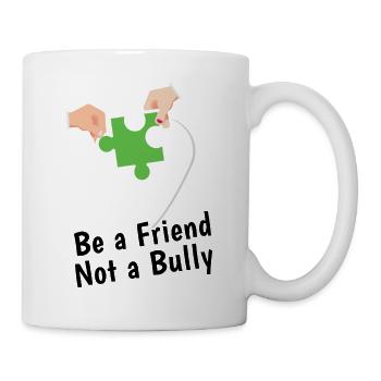Be Friend Not A Bully Kindness Awareness Unity Day - Tasse - Weiß - Rechts
