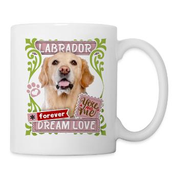 Labrador pedigree dog, dog saying Forever-Dream-Love - Mug - white - Right