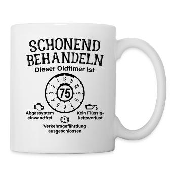 75. Geburtstag Schonend Behandeln Oldtimer Ist 75 - Tasse - Weiß - Rechts