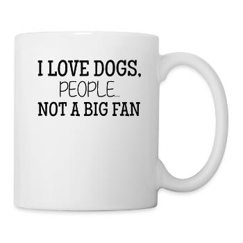 I Love Dogs People Not A Big Fan Funny Dog Lover - Mug - white - Right