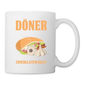 Döner Mit Knoblauch! Weil Knoblauch Gegen Zwiebela - Tasse - Weiß - Rechts