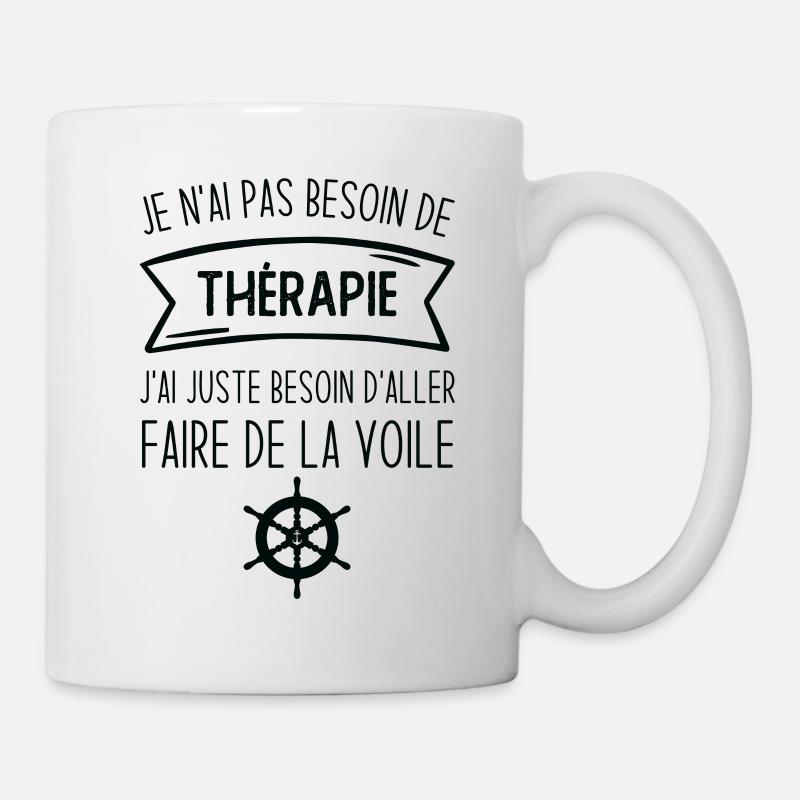 J'ai juste besoin d'aller faire de la voile - Mug blanc - blanc