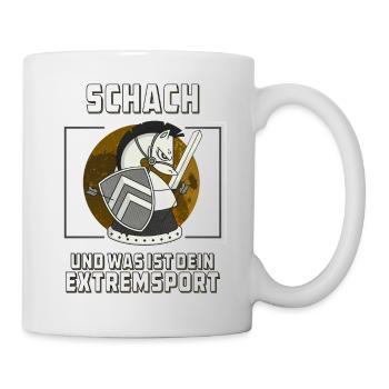 SCHACH UND WAS IST DEIN EXTREMSPORT - Tasse - Weiß - Rechts