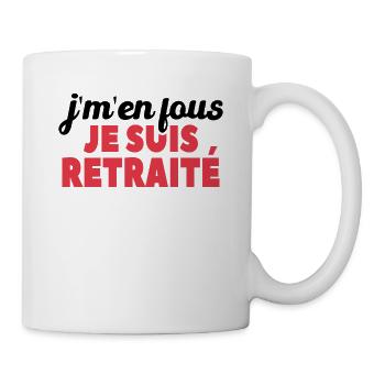 J'm'en Fous Je Suis Retraité - Mug blanc - blanc - Droite