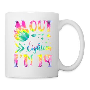 Peace Out Eighteen I'm 19 | Tie Dye Themed - Tasse - Weiß - Rechts
