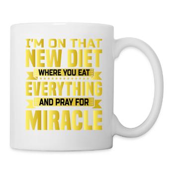 I'm On That New Diet Where You Eat Everything - Mug - white - Right