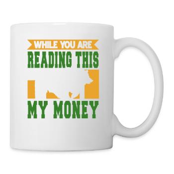 Pendant que vous lisez ceci, mon argent achète plus - Mug blanc - blanc - Droite