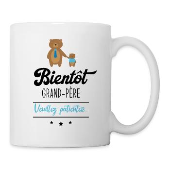 Bientôt grand père veuillez patienter, Futur papy - Mug blanc - blanc - Droite