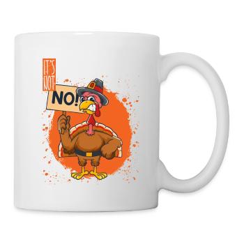 It's Not Christmas Yet Funny Thanksgiving - Mug - white - Right