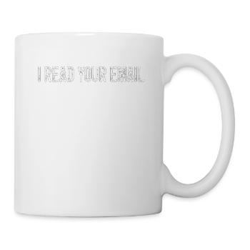 I Read Your Email Funny Computer Programmer - Mug - white - Right
