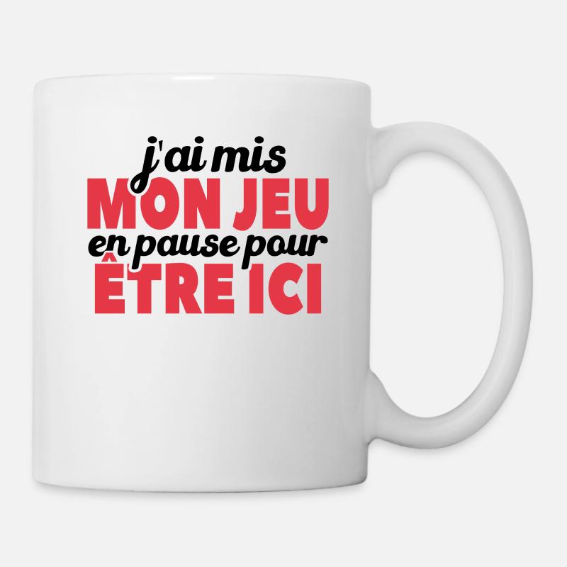 J'ai Mis Mon Jeu En Pause Pour Être Ici - Mug blanc - blanc