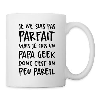 Je Suis Un Papa Geek Donc Je Suis Parfait - Mug blanc - blanc - Droite