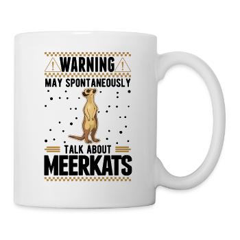 Warning May spontaneously talk about Meerkats - Mug - white - Right