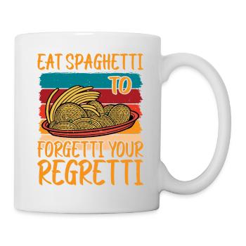 Eat Spaghetti To Forgetti Your Regretti 9 - Tasse - Weiß - Rechts