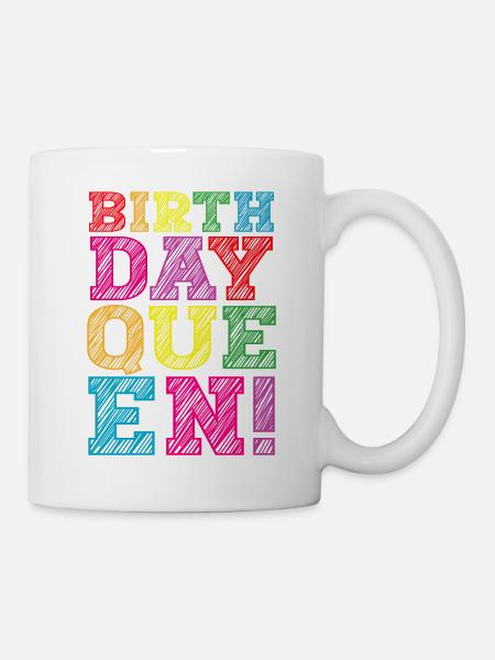 Tochter Geburtstag Birthday Queen! Mädchen - Tasse - Weiß