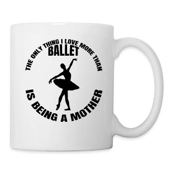 Ballett Tänzerin Mutter Tanz Ballerina Tanzkurs - Tasse - Weiß - Rechts