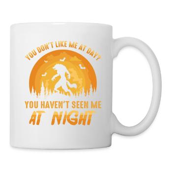 Vous ne m’aimez pas pendant la journée ? Tu m’as eu la nuit - Mug blanc - blanc - Droite