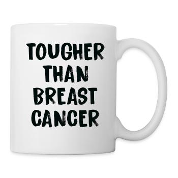 Harder than breast cancer - Mug - white - Right