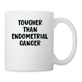 Härter Als Endometriumkrebs - Tasse - Weiß - Rechts