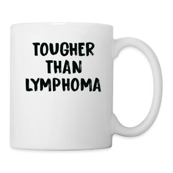 Härter Als Lymphomkrebs - Tasse - Weiß - Rechts