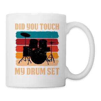 Did You Touch My Drum Set 13 - Mug - white - Right