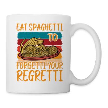 Eat Spaghetti To Forgetti Your Regretti 9 - Tasse - Weiß - Rechts
