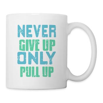 Never Give Up Only Pull Up Retro Funny Fitness - Tasse - Weiß - Rechts