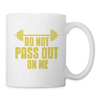 Do Not Pass Out On Me Funny Fitness Trainer - Mug - white - Right