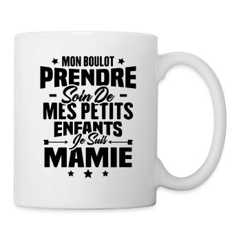 Prendre soin de mes petits enfants, Je suis mamie - Mug blanc - blanc - Droite