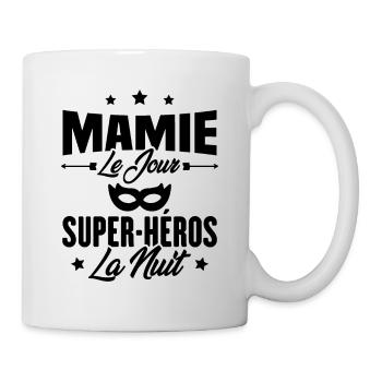 Mamie le jour super héros la nuit, Cadeau mamie - Mug blanc - blanc - Droite