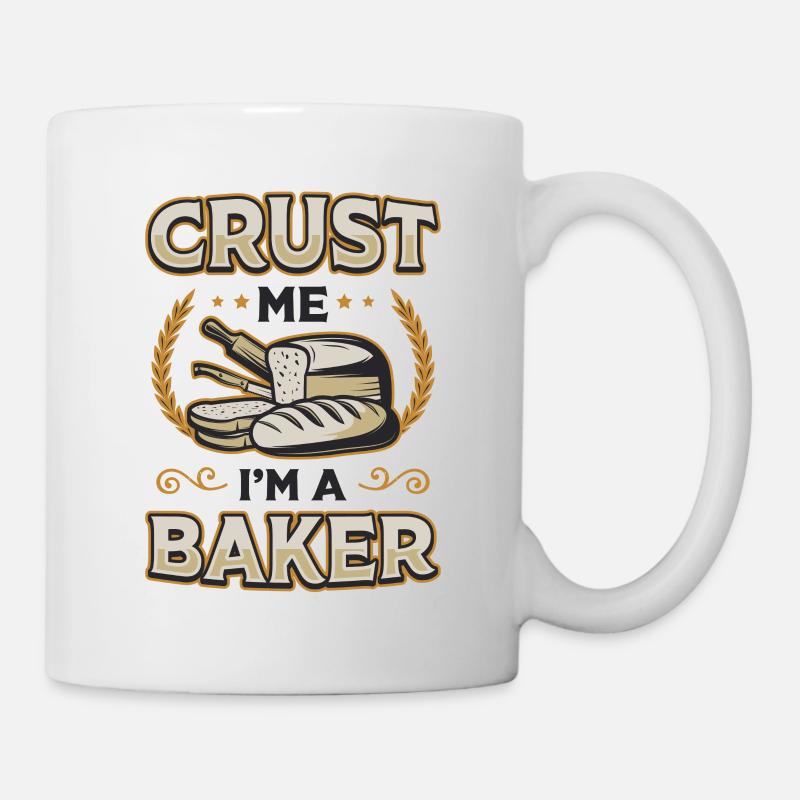 Crust Me Je suis un boulanger Cuisson du pain - Mug blanc - blanc