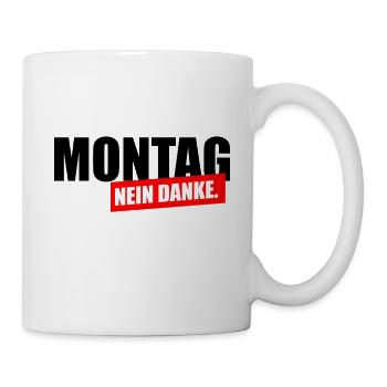 Montag nein Danke - Tasse - Weiß - Rechts
