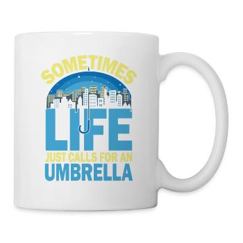 Sometimes Life Just Calls For An Umbrella - Tasse - Weiß - Rechts