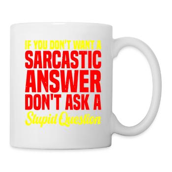 Si vous ne voulez pas d’une réponse sarcastique 10 - Mug blanc - blanc - Droite