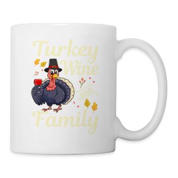 WTF Turkey Wine And Family Funny Thanksgiving - Mug - white - Right