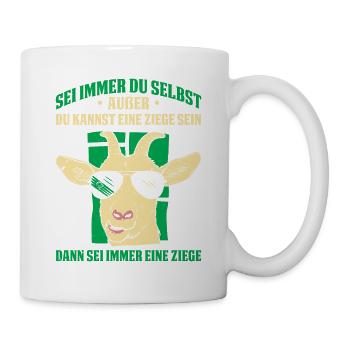 Sei Immer Du Selbst Außer Du Kannst Eine Ziege Sei - Tasse - Weiß - Rechts