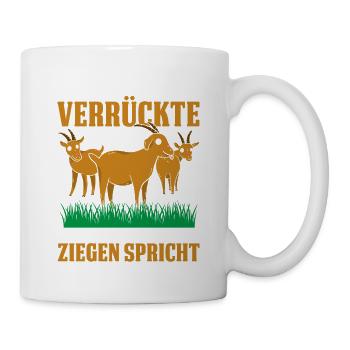 Ich Bin Der Verrückte Der Immer Mit Den Ziegen Spr - Tasse - Weiß - Rechts