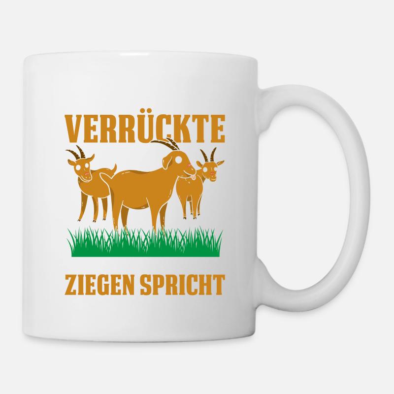 Ich Bin Der Verrückte Der Immer Mit Den Ziegen Spr - Tasse - Weiß