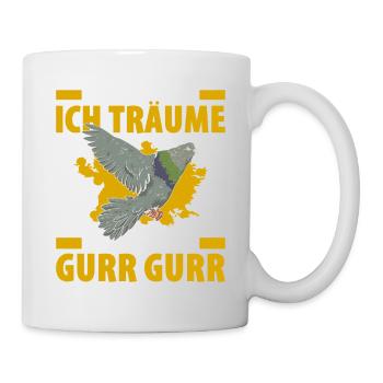 Ich Schnarche Nicht Ich Träume Ich Bin Eine Taube - Tasse - Weiß - Rechts