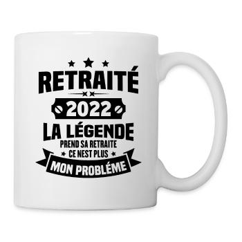 Cadeau retraité 2022, La légende prend sa retraite - Mug blanc - blanc - Droite