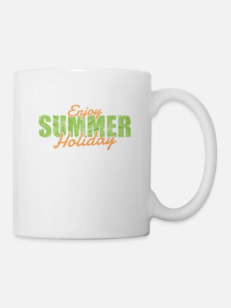 Enjoy Summer Holiday Urlaub Freizeit Ferien - Tasse - Weiß
