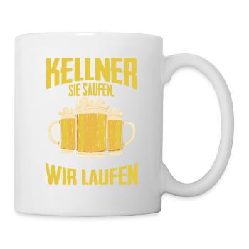 Kellner Sie Saufen, Wir Laufen - Tasse - Weiß - Rechts