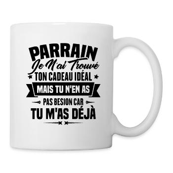 Parrain je n'ai trouvé ton cadeau idéal - Mug blanc - blanc - Droite