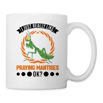 Gottesanbeterin Geschenk Mantis Fangschrecke - Tasse - Weiß - Rechts