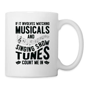 Musical Singen Musikliebhaber Beobachten Broadway - Tasse - Weiß - Rechts