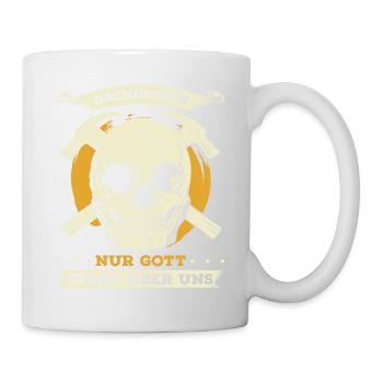 Dachdecker Nur Gott Steht Über Uns Geschenk - Tasse - Weiß - Rechts