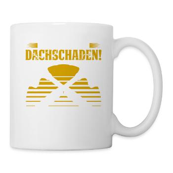 Du Hast Doch Einen Dachschaden! Ich Schaue Mir Das - Tasse - Weiß - Rechts